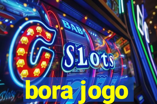 bora jogo